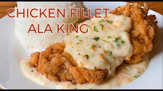 CHICKEN FILLET ALA KING  CRISPY CHICKEN amp CREAMY CHEESY WHITE SAUCE  YUMMY EASY TO MAKE [upl. by Colet]