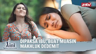 Jualan Sate Gagak Yang Beli Dedemit  Aini Malaikat Tak Bersayap ANTV Eps 43 FULL [upl. by Eolanda]