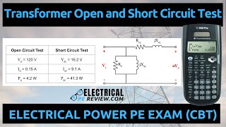 Transformer Open and Short Circuit Test for the CBT Electrical Power PE Exam Electrical PE Review [upl. by Sacrod]