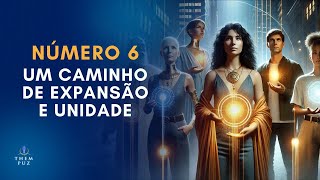 Minha numerologia  Número 6  O Arquétipo [upl. by Scrivenor]