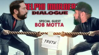 Delphi Murders Dialogue w Special Guest Bob Motta [upl. by Eidnahs]