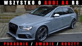 2007  2015 Audi A4 B8  Usterki  Awarie  Koszty  Poradnik [upl. by Yma]