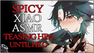 𝐕𝐄𝐑𝐘 SPICY XIAO ASMR HOT  Teasing him and making him  Xiao x Listener Genshin Impact [upl. by Alberik]