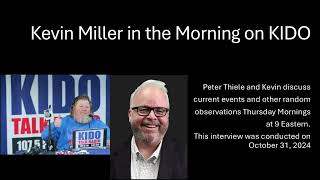 Peter Thiele on KIDO  Boise with Kevin Miller [upl. by Sina921]