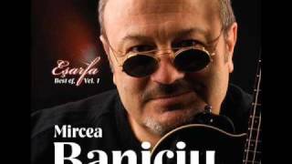 Mircea Baniciu  Frunza [upl. by Adnorrahs]