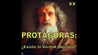 PROTÁGORAS El hombre es la medida de todas las cosas Relativismo y escepticismo XI [upl. by Auqemahs]