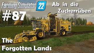 LS22 The Forgotten Lands 87 Die Zuckerrüben sind reif  Farming Simulator 22 [upl. by Anahsit]