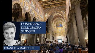 CONFERENZA SULLA SACRA SINDONE  Profssa Emanuela Marinelli [upl. by Sonitnatsok]