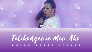 HERLENE HIPON BUDOL  TALIKODGENIC MAN AKO COLOR CODED LYRICS BAYFILENG [upl. by Gregoire]