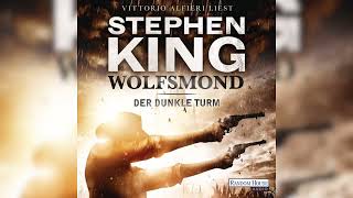 Wolfsmond  Der dunkle Turm Bd5 Teil 1 by Stephen King  Fantasy Hörbuch Komplett Deutsch [upl. by Drugge478]