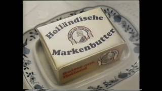 WERBUNG HOLLÄNDISCHE MARKENBUTTER [upl. by Kazmirci]