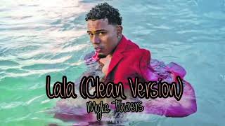 Lala Clean Version  Myke Towers [upl. by Proud588]