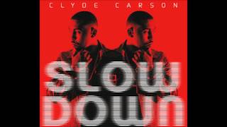 Clyde Carson  Slow Down Remix feat Gucci ManeGame E40 amp Dom Kennedy [upl. by Josefa]