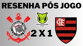 RESENHA PÓS JOGO CORINTHIANS X FLAMENGO [upl. by Kcirdor]