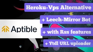 Telegram Mirror Leech Bot on Aptible  No credit card required  PhdLust [upl. by Wahl]