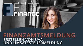 FreeFinance Tutorial  Finanzamtsmeldung Erstellen von UVA und Umsatzsteuermeldung USt [upl. by Eoj179]