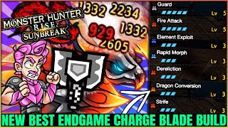 Charge Blade is BROKEN Now  New Best Build  All 5 Elements amp More  Monster Hunter Rise Sunbreak [upl. by Senaj]