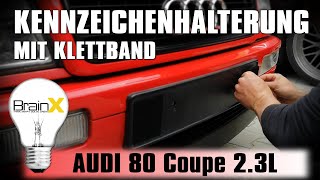 Kennzeichenhalterung mit Klettband Rahmenlose Kennzeichen Audi 80 Coupe [upl. by Schroth126]