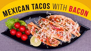 How to make Mexican Tacos with Bacon  Homemade Breakfast Tacos  Bacon filling Mexican Tacos Recipe [upl. by Yesrod281]