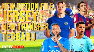 NEW OPTION FILE PES 2019 Update Option File PES 2019 Jerseypack Terbaru Transfer September 2023 [upl. by Ekusuy]