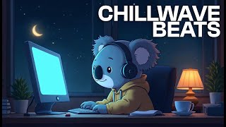 Late Night Chillwave  Relaxing Lofi Playlist [upl. by Nenad]