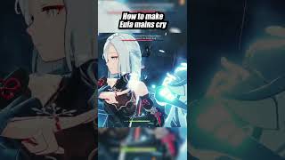 HOW TO MAKE EULA MAINS CRY eula genshinimpact hoyocreators shorts [upl. by Adas]