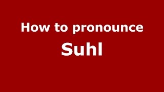 How to pronounce Suhl GermanyGerman  PronounceNamescom [upl. by Noevart]