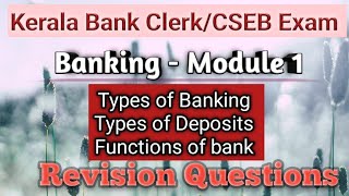 Kerala Bank Clerk ExamBanking Module 1RevisionBanking systemTypes of depositsFunctions of Bank [upl. by Jd]