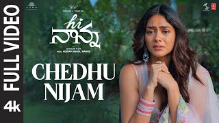 Full Video Chedhu Nijam  Hi Nanna  NaniMrunal ThakurBaby Kiara  Hesham Abdul Wahab  Shouryuv [upl. by Atlee]