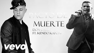 Don Omar  Pacto De Muerte Audio ft Kendo Kaponi Prod By Dj Luian [upl. by Suollecram]