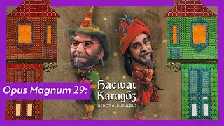 Hacivat Karagöz Neden Öldürüldü  Emrah Safa Gürkan  Opus Magnum 29 [upl. by Kresic799]