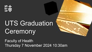 UTS graduation ceremony  Faculty of Health  Thursday 7 November 2024 [upl. by Freed]