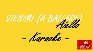 Vienimi A BALLARE  Aiello KARAOKE [upl. by Eiclud596]