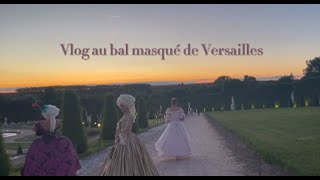 Vlog au bal masqué de Versailles [upl. by Suivatnom]