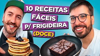 10 Doces Fáceis para Frigideira [upl. by Acirej252]