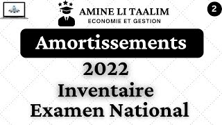 Examen National BAC 2022 Comptabilité Amortissements  Partie 2 [upl. by Anelem]