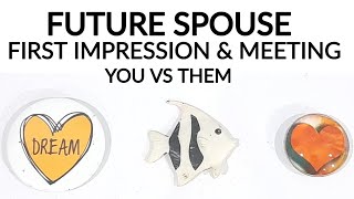 PICK• FUTURE SPOUSE ➡️ FIRST IMPRESSIONMEETING YOU VS THEM HOW IT WOULD BE 😍 TIMELESS [upl. by Jerrold]