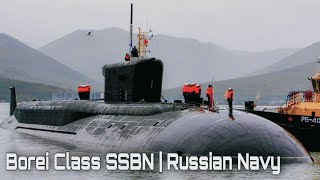 Borei Class SSBN  Russian Navy quotMonster Of North Seaquot [upl. by Winnah825]