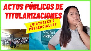 👩‍🏫ACTOS PÚBLICOS DE TITULARIZACIONES📝 [upl. by Reitrac]