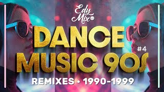 Dance Music 90s REMIXES 19901999  04  Comando das MIXAGENS DJ Edy Mix [upl. by Pet960]