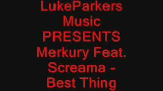 Merkury Feat Screama  Best Thing [upl. by Mongeau]