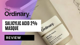 THE ORDINARY SALICYLIC ACID 2 MASQUE Does It work [upl. by Wally]