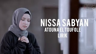 NISSA SABYAN  Atouna El Toufole  Lirik [upl. by Dweck664]