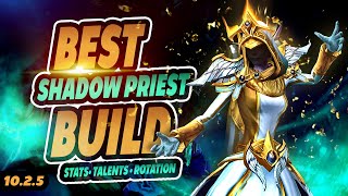 Best Shadow Priest Build  Stats  Talents  Rotation  Wow 1025  World of Warcraft [upl. by Roshelle]