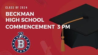 Class of 2024 Beckman High School Commencement 3pm [upl. by Armond]