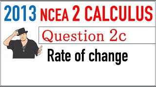 2013 NCEA 2 Calculus Exam Q2c [upl. by Etnad]