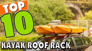 Best Kayak Roof Rack In 2024  Top 10 Kayak Roof Racks Review [upl. by Arella]