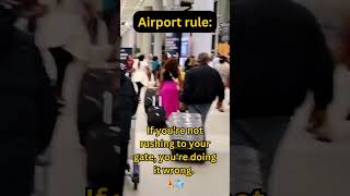 Airport rule If youre not rushing to 🛫 travel travelinspired traveladvice [upl. by Nuaj]