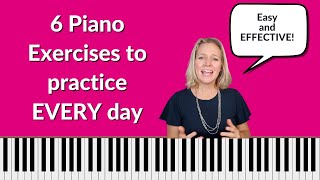 6 Piano Exercises to do Every Day  LIFE CHANGING [upl. by Ibmab604]