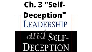 Leadership amp Self Deception Ch3 quotSelfDeceptionquot Audio Read Aloud [upl. by Ennayk]